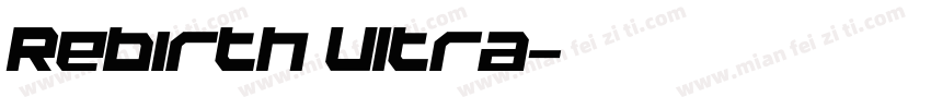 Rebirth Ultra字体转换